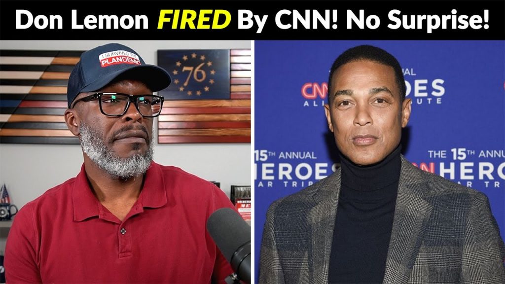 Don Lemon Fired By Cnn… The Writing Was On The Wall!