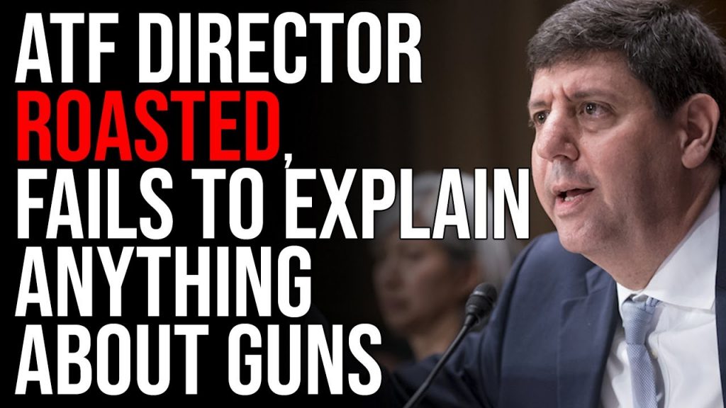 ATF Director ROASTED, Hilariously FAILS To Explain Anything About Guns