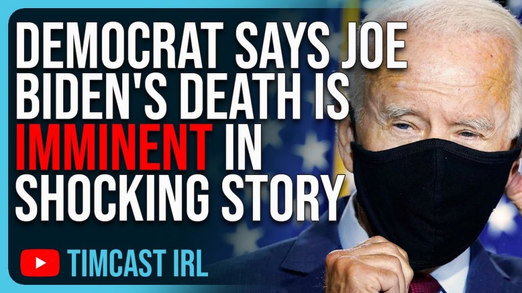 Democrat Says Joe Biden’s Death Is IMMINENT In SHOCKING Washington Post Story