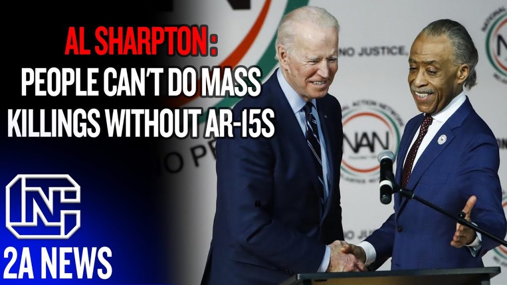 Al Sharpton Claims Gun Control Is Civil Rights Because People Can’t Do Mass Killings Without AR-15s