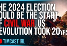 The 2024 Election Could Be The Start Of CIVIL WAR, US Revolution Took 20 Years