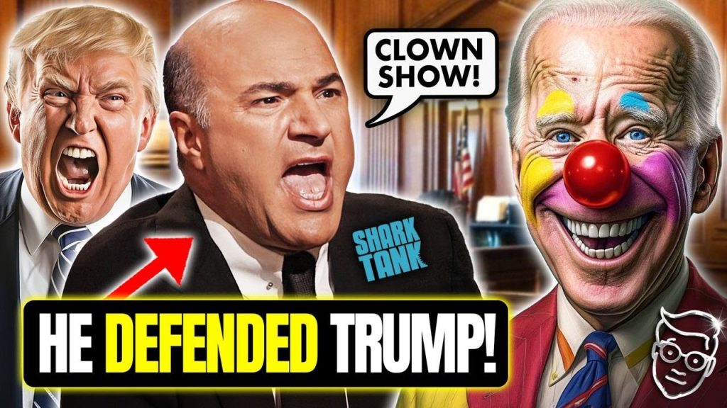 Shark Tank’s Kevin O’Leary DEMOLISHES Case Against Trump | ‘He is a PRESIDENT – We Look Like CLOWNS’