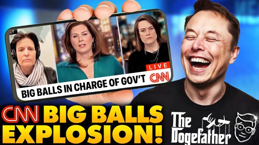 CNN Anchors Throw Hysterical Meltdown Over X-Rated Nickname For Elon Musk DOGE Staffer: ‘Big Balls!’