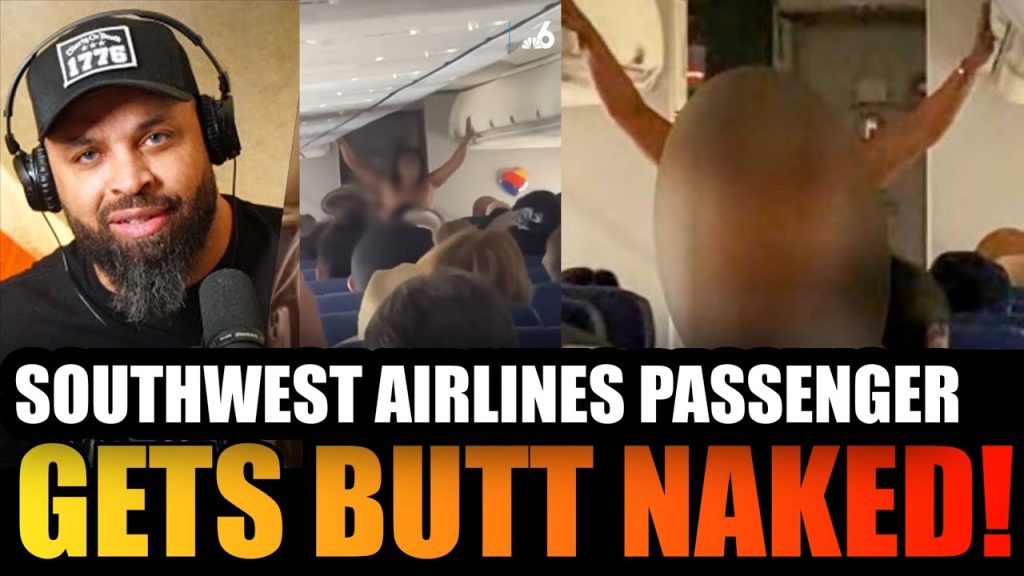 Woman Gets Naked and SCREAMS on Southwest flight to Phoenix